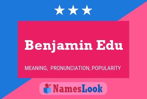 Benjamin Edu 名字海报