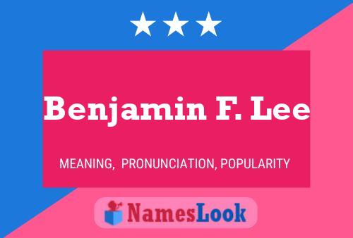 Benjamin F. Lee 名字海报