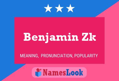 Benjamin Zk 名字海报