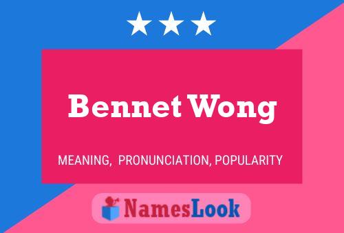 Bennet Wong 名字海报