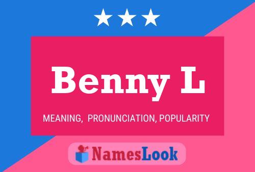 Benny L 名字海报