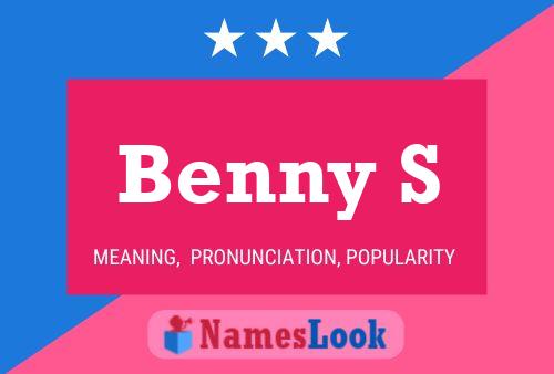 Benny S 名字海报