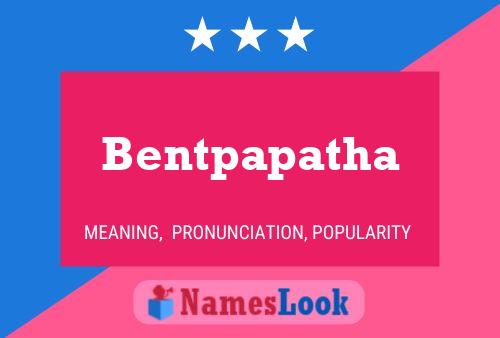 Bentpapatha 名字海报