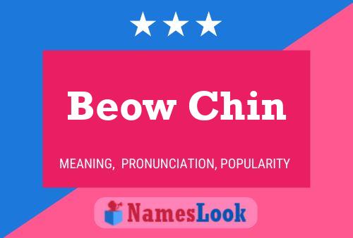 Beow Chin 名字海报