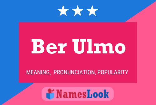 Ber Ulmo 名字海报