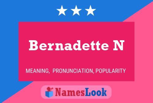 Bernadette N 名字海报