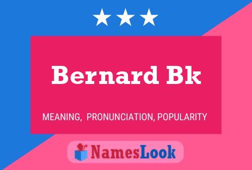 Bernard Bk 名字海报