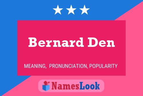 Bernard Den 名字海报