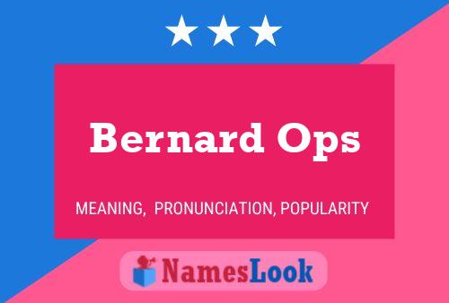 Bernard Ops 名字海报