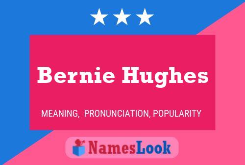 Bernie Hughes 名字海报