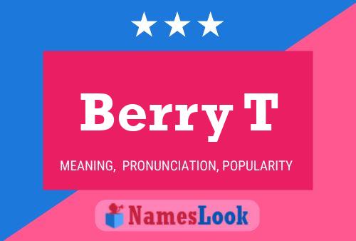 Berry T 名字海报