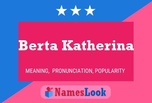 Berta Katherina 名字海报