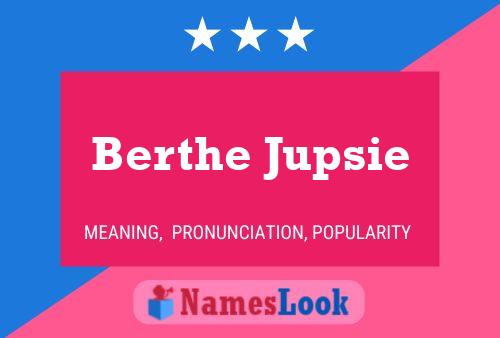 Berthe Jupsie 名字海报