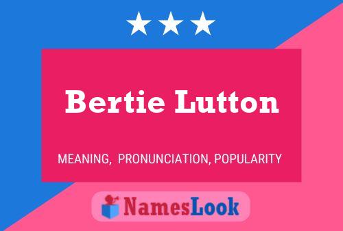 Bertie Lutton 名字海报