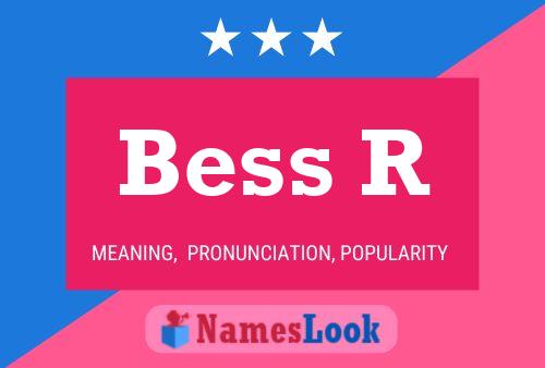 Bess R 名字海报