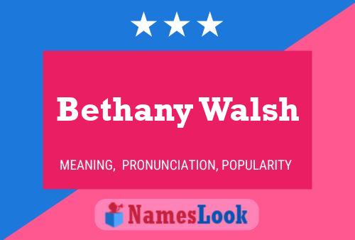 Bethany Walsh 名字海报