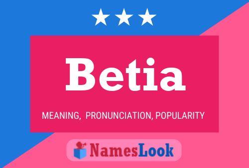 Betia 名字海报