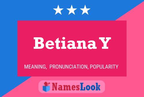 Betiana Y 名字海报