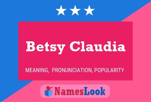 Betsy Claudia 名字海报