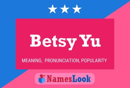 Betsy Yu 名字海报