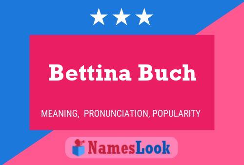 Bettina Buch 名字海报