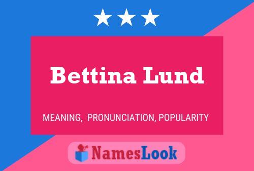 Bettina Lund 名字海报