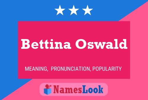 Bettina Oswald 名字海报