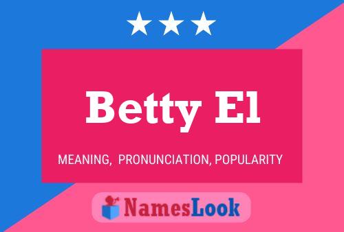 Betty El 名字海报