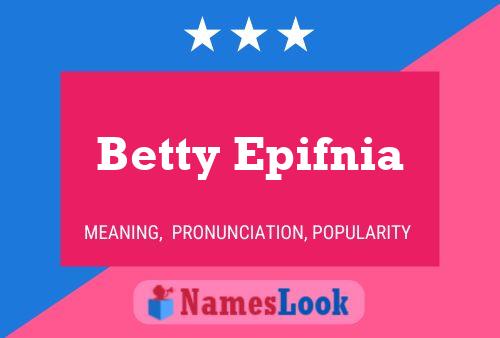 Betty Epifnia 名字海报