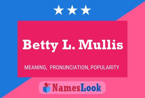 Betty L. Mullis 名字海报