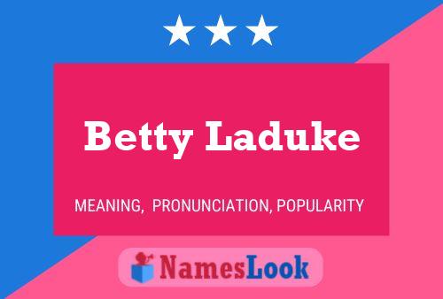 Betty Laduke 名字海报