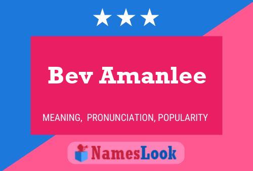 Bev Amanlee 名字海报