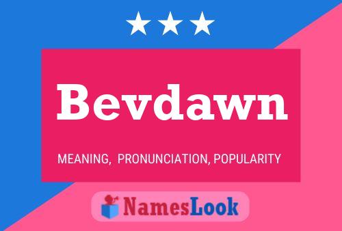 Bevdawn 名字海报