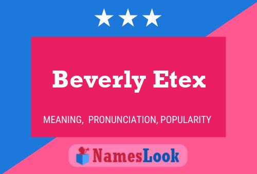 Beverly Etex 名字海报