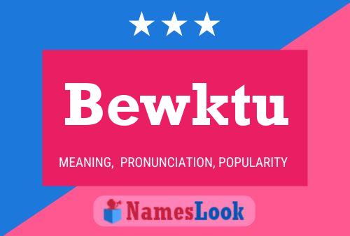 Bewktu 名字海报