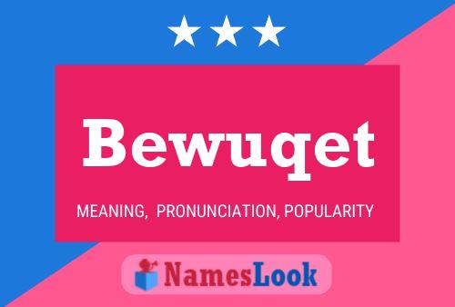 Bewuqet 名字海报