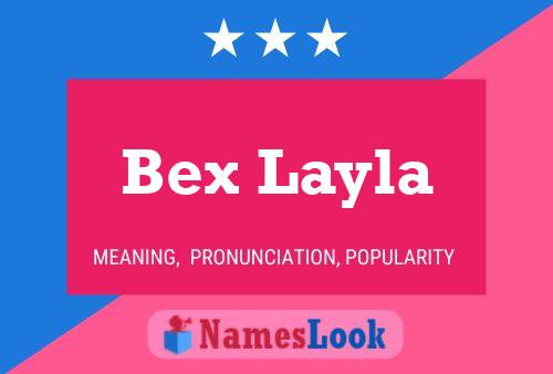 Bex Layla 名字海报