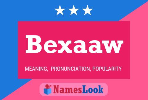 Bexaaw 名字海报