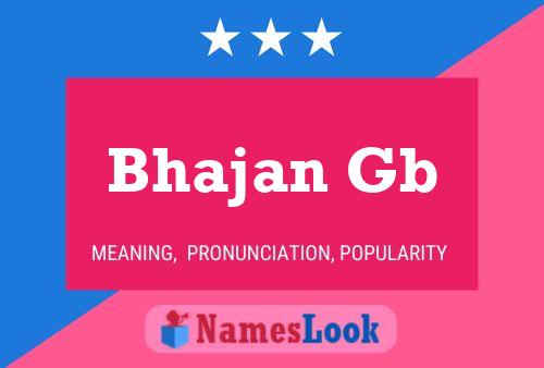 Bhajan Gb 名字海报