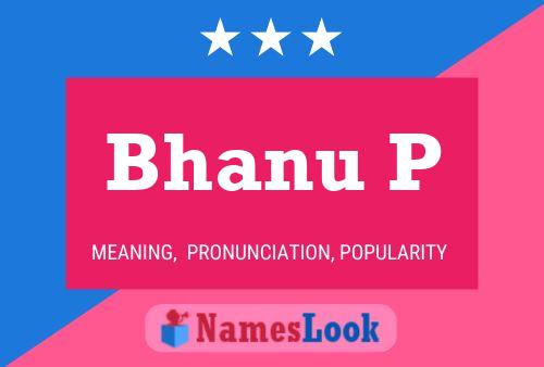 Bhanu P 名字海报