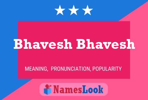 Bhavesh Bhavesh 名字海报