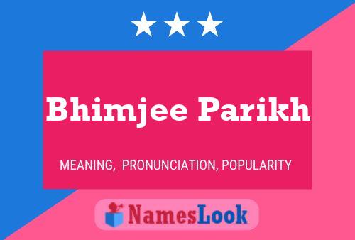 Bhimjee Parikh 名字海报