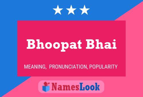 Bhoopat Bhai 名字海报