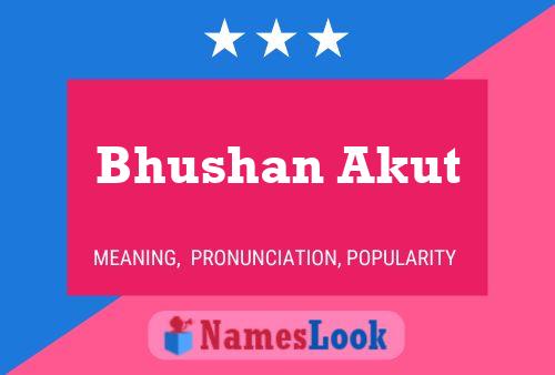 Bhushan Akut 名字海报