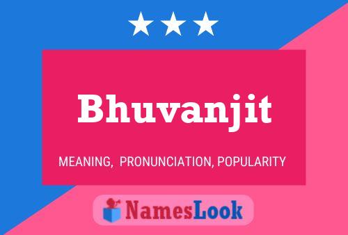 Bhuvanjit 名字海报