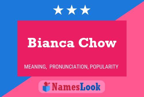 Bianca Chow 名字海报