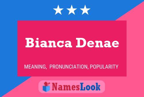 Bianca Denae 名字海报