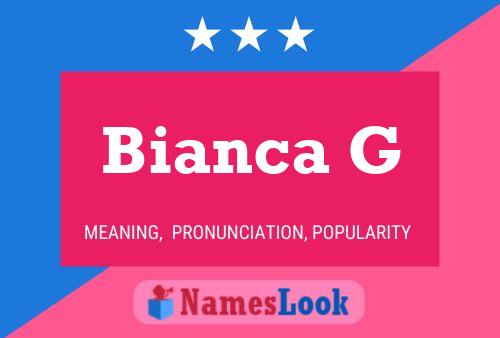 Bianca G 名字海报