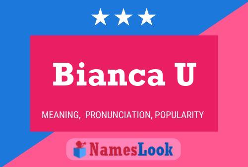 Bianca U 名字海报