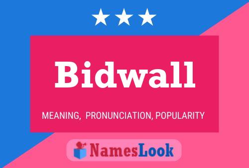 Bidwall 名字海报